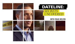 Dateline: Secrets Uncovered