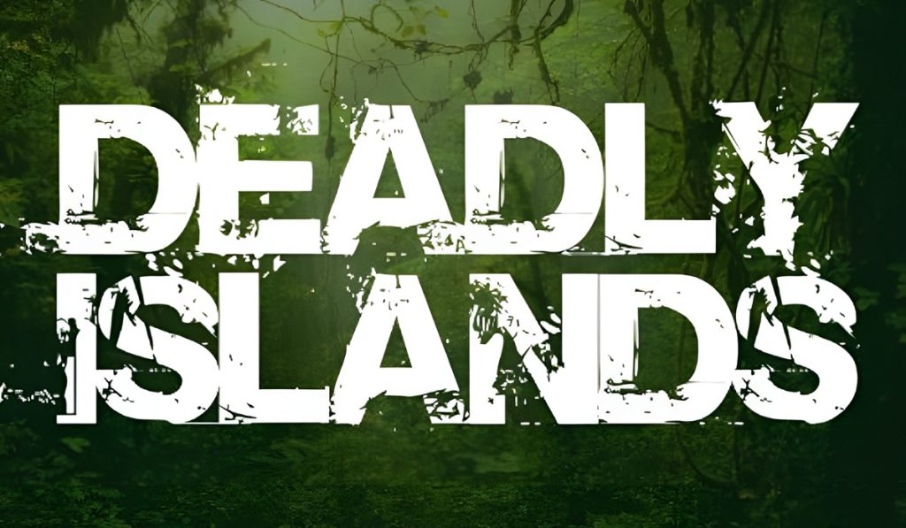Deadly Islands